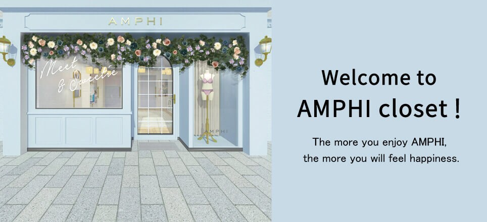 Welcome to AMPHI closet!