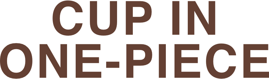 CUP IN
ONE-PIECE